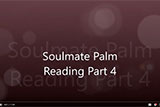 Soulmate palm reading part 4
